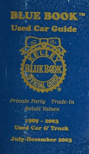 Kelley Blue Book Used Car Truck Guide 19892003 Julydecember 2003 Julydec Edition Unknown