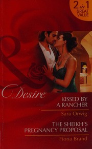 Kissed By A Rancher Orwig Sara Kissed By A Rancher Brand Fiona Sheikhs Pregnancy Proposal