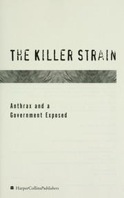 The Killer Strain Anthrax And A Government Exposed 1st Ed Thompson