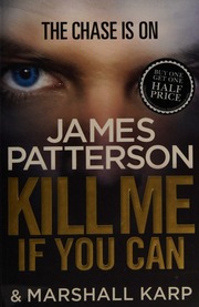 Kill Me If You Can Patterson James 1947