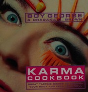 Karma Cookbook Great Tasting Dishes To Nourish Your Body And Feed Your Soul Odowd
