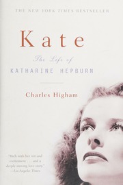 Kate The Life Of Katharine Hepburn Higham Charles 19312012
