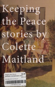 Keeping The Peace Stories None First Edition Maitland Colette