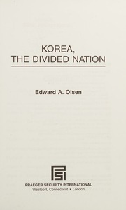 Korea The Divided Nation Olsen Edward A