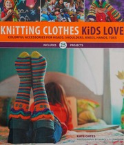 Knitting Clothes Kids Love Oates Kate
