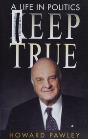 Keep True A Life In Politics Pawley Howard 1934