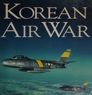 Korean Air War Dorr Robert F Thompson Warren 1938