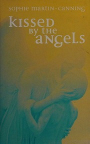 Kissed By The Angels Martincanning Sophie