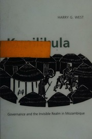 Kupilikula Governance And The Invisible Realm In Mozambique West