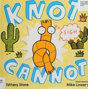Knot Cannot Stone Tiffany 1967 Author Lowery Mike 1980 Illustrator