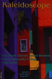 Kaleidoscope Martindale Literary Award Winners Pima Community College 19882006 Wall