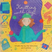 Knitting With Gigi Includes Stepbystep Instructions And 8 Patterns Thalacker