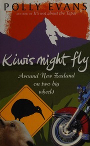 Kiwis Might Fly Around New Zealand On Two Wheels Evans Polly