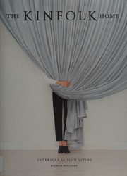 The Kinfolk Home Interiors For Slow Living Williams Nathan