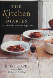 The Kitchen Diaries A Year In The Kitchen With Nigel Slater Slater