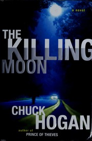 The Killing Moon A Novel Hogan Chuck