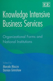 Knowledge Intensive Business Services Organizational Forms And National Institutions Miozzo