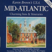 Karen Browns Mid Atlantic Charming Inns Itineraries Bullard