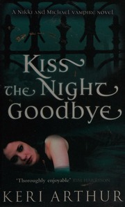 Kiss The Night Goodbye Arthur Keri