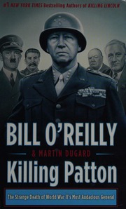 Killing Patton The Strange Death Of World War Iis Most Audacious General Large Print Edition Oreilly