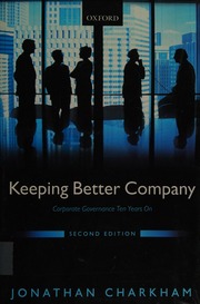 Keeping Better Company Corporate Governance Ten Years On 2nd Ed Charkham
