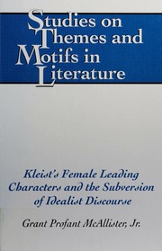 Kleists Female Leading Characters And The Subversion Of Idealist Discourse Mcallister