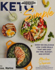 Keto Simple Over 100 Delicious Lowcarb Meals That Are Easy On Time Budget And Effort Slajerova