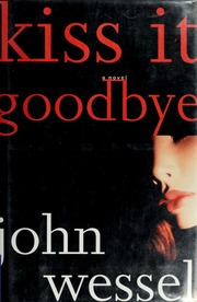 Kiss It Goodbye New Ed Edition Wessel John 1952