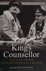 Kings Counsellor Abdication And War The Diaries Of Sir Alan Lascelles Lascelles