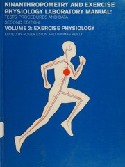 Kinanthropometry And Exercise Physiology Laboratory Manual Tests Procedures And Data 1 Edition Eston