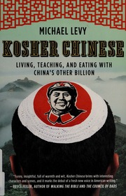 Kosher Chinese Living Teaching And Eating With Chinas Other Billion None Levy