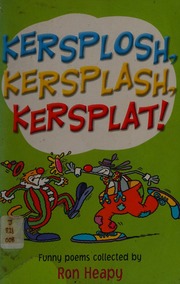 Kersplosh Kersplash Kersplat Funny Poems Heapy Ron