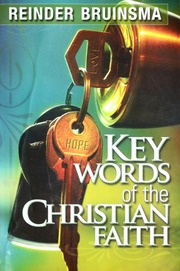 Key Words Of The Christian Faith Reinder Bruinsma