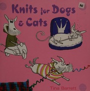 Knits For Dogs Cats Barrett Tina
