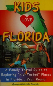 Kids Love Florida A Family Travel Guide To Exploring Kidtested Places In Florida Year Round Zavatsky