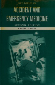 Key Topics In Accident And Emergency Medicine 2nd Ed Rupert Evans Derek Burke Evans