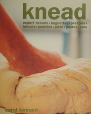 Knead Expert Breads Baguettes Pretzels Brioche Pastries Pizza Pastas Pies Tennant