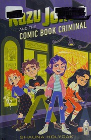 Kazu Jones And The Comic Book Criminal Holyoak Shauna M Author
