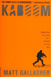 Kaboom Embracing The Suck In A Savage Little War Gallagher