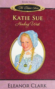 Katie Sue Heading West Clark Eleanor