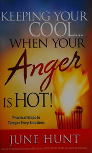 Keeping Your Cool When Your Anger Is Hot Hunt June