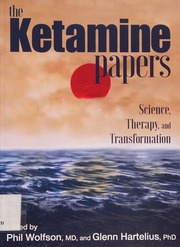 The Ketamine Papers Science Therapy And Transformation Wolfson