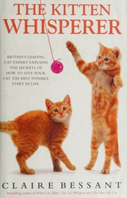 The Kitten Whisperer Bessant Claire