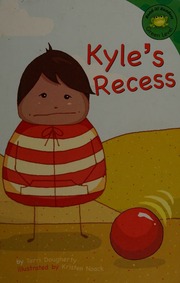 Kyles Recess Dougherty Terri Noack Kristen Illustrator