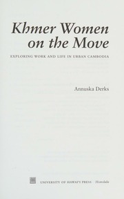 Khmer Women On The Move Exploring Work And Life In Urban Cambodia Derks
