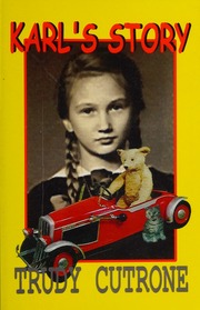 Karls Story The Memoir Of A Teddy Bear Cutrone Trudy