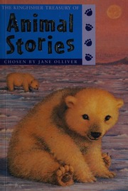 The Kingfisher Treasury Of Animal Stories Olliver Jane Spenceley