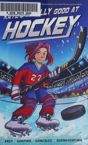 Kates Really Good At Hockey Frey Christina Author Shapiro Howard
