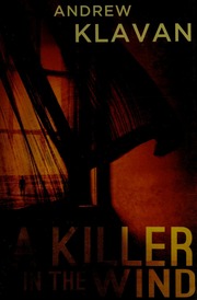 A Killer In The Wind Klavan Andrew