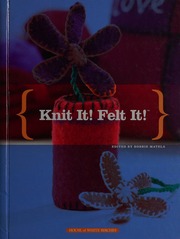 Knit It Felt It Matela Bobbie House Of White Birches